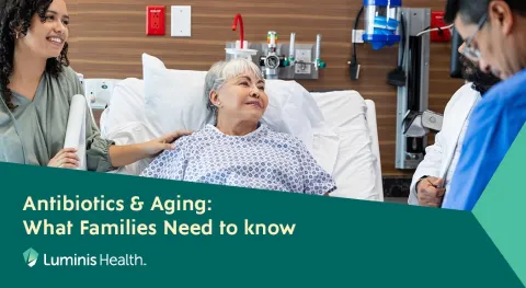 Antibiotics & Aging: What families need to know