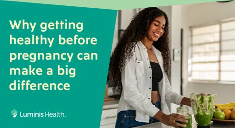 Why getting healthy before pregnancy can make a big difference