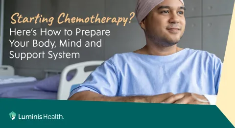 Starting Chemotherapy? Here’s How to Prepare Your Body, Mind and Support System