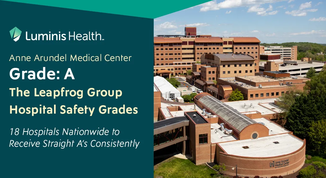 Luminis Health Anne Arundel Medical Center Earns 14th Consecutive ‘A’ Grade for Patient Safety