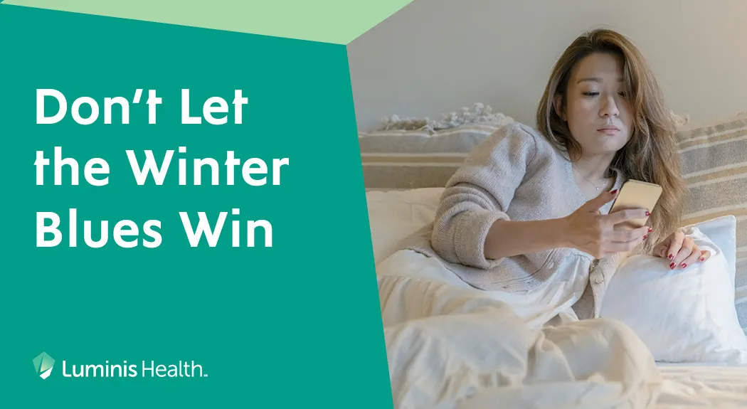 Don’t Let the Winter Blues Win